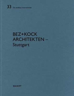 Bez+kock Architekten - Stuttgart: de Aedibus In... 3037613068 Book Cover