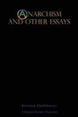 Anarchism and Other Essays 1609423968 Book Cover
