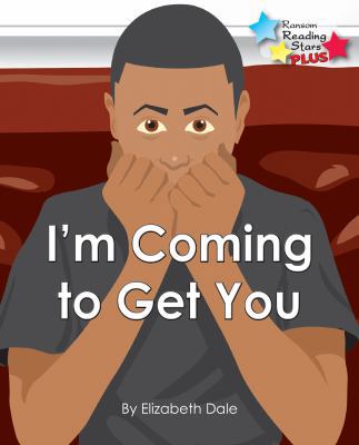I'm Coming To Get you (Reading Stars Plus) 1785915061 Book Cover