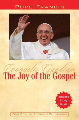 The Joy of the Gospel: Evangelii Gaudium 1593252625 Book Cover