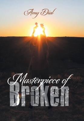 Masterpiece of Broken 1664219048 Book Cover