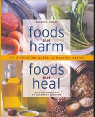 Foods That Harm, Foods That Heal - An A-Z Guide... 1921077301 Book Cover