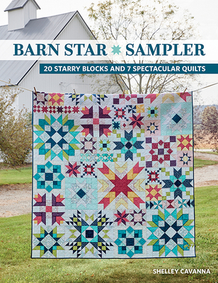 Barn Star Sampler: 20 Starry Blocks and 7 Spect... 1683562070 Book Cover