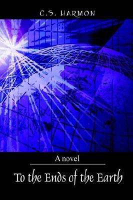 To the Ends of the Earth 1598007718 Book Cover