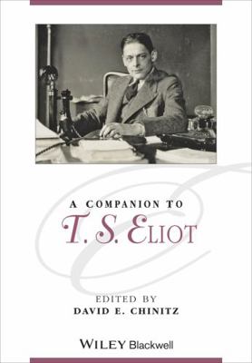 A Companion to T. S. Eliot 1118647092 Book Cover