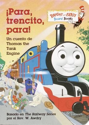 Para, Trencito, Para!: Un Cuento de Thomas The ... [Spanish] 0375815023 Book Cover