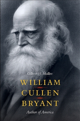 William Cullen Bryant: Author of America 0791474682 Book Cover