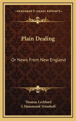 Plain Dealing: Or News from New England 1163841781 Book Cover