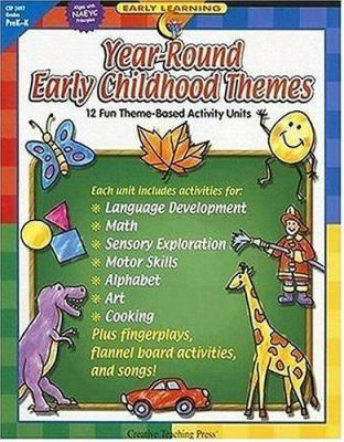 Year-Round Early Childhood Themes: 12 Fun Theme... 1591982227 Book Cover