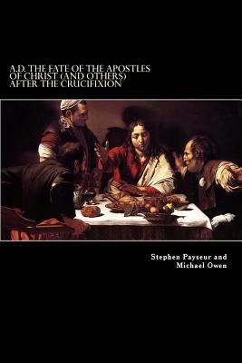 A.D. The Fate Of The Apostles of Christ (and Ot... 1483973301 Book Cover