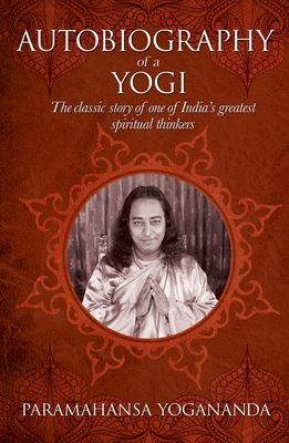 The Autobiography of a Yogi: The Classic Story ... 1785995022 Book Cover