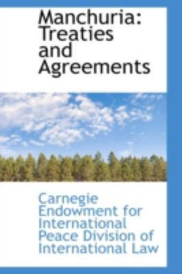 Manchuria: Treaties and Agreements 1113111674 Book Cover