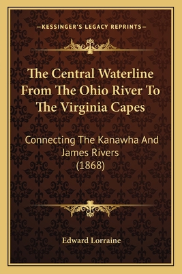 The Central Waterline From The Ohio River To Th... 1166940233 Book Cover