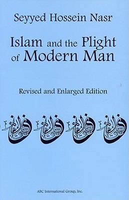 Islam and the Plight of Modern Man 1930637136 Book Cover