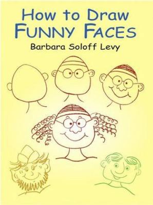 How to Draw Funny Faces 0486423972 Book Cover