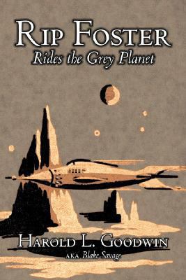 Rip Foster Rides the Grey Planet by Harold L. G... 1603124675 Book Cover