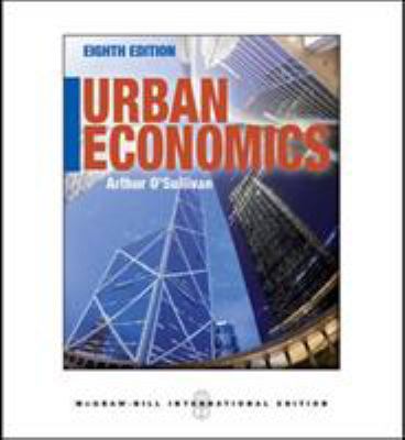 Urban Economics. Arthur O'Sullivan 0071086684 Book Cover