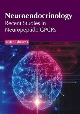 Neuroendocrinology: Recent Studies in Neuropept... 1639893717 Book Cover