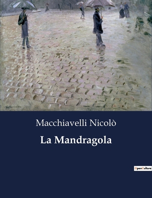 La Mandragola [Italian] B0CFWQQYDS Book Cover