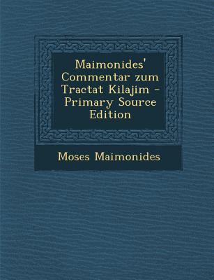 Maimonides' Commentar Zum Tractat Kilajim - Pri... [German] 1294120255 Book Cover