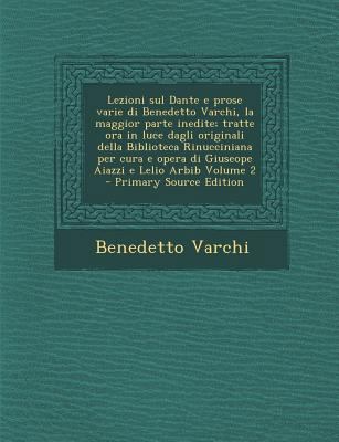 Lezioni Sul Dante E Prose Varie Di Benedetto Va... [Italian] 1294335863 Book Cover