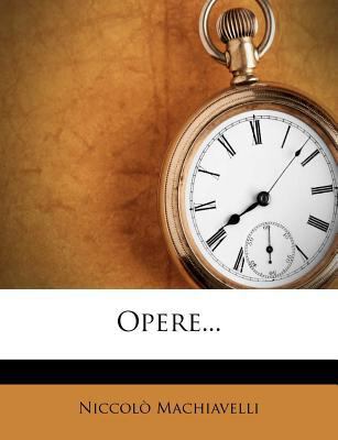 Opere... [Italian] 1277348561 Book Cover