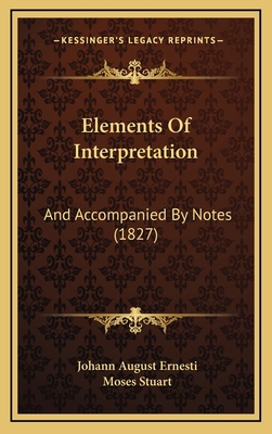 Elements of Interpretation: And Accompanied by ... 1164695002 Book Cover