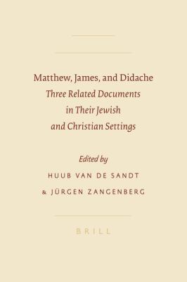 Matthew, James, and Didache: Three Related Docu... 9004157484 Book Cover