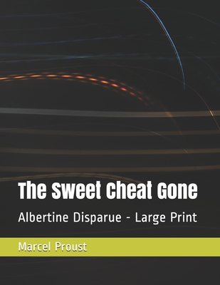 The Sweet Cheat Gone: Albertine Disparue - Larg... B08PJP5F7J Book Cover