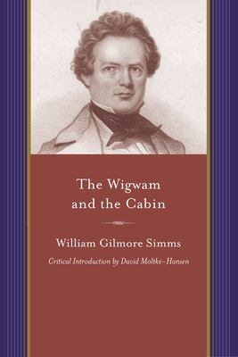 The Wigwam and the Cabin 1611170648 Book Cover