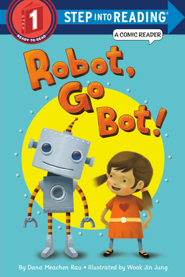 Robot, Go Bot! 0375870830 Book Cover