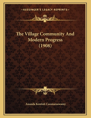 The Village Community And Modern Progress (1908) 116654995X Book Cover