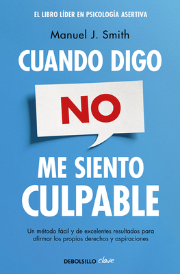 Cuando Digo No, Me Siento Culpable / When I Say... [Spanish] 8499086497 Book Cover