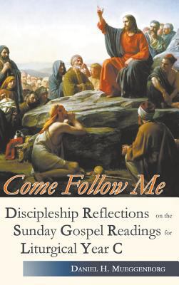 Come Follow Me. Discipleship Reflections on the... 1781820376 Book Cover