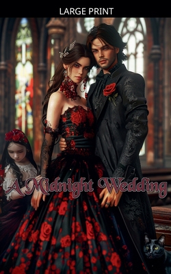 A Midnight Wedding [Large Print] B0GKX3Y59Z Book Cover