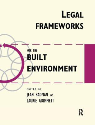 Legal Frameworks for the Built Environment 1138414336 Book Cover