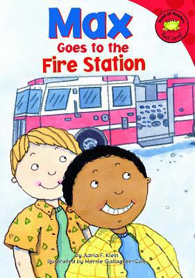 Max Goes to the Fire Station 1404852662 Book Cover