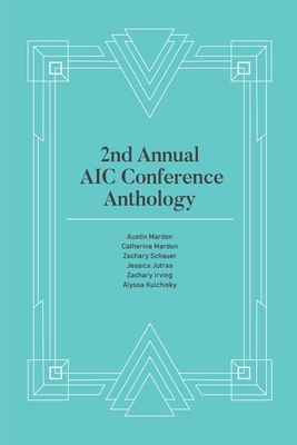 2nd Annual AIC Conference Anthology 1773696335 Book Cover