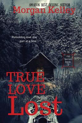 True Love Lost: An FBI Thriller 1479338230 Book Cover