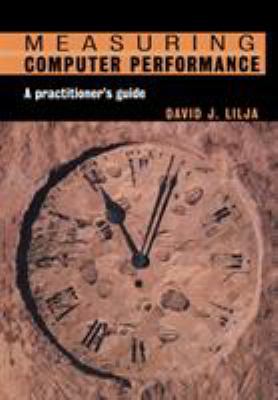 Measuring Computer Performance: A Practitioner'... 0521646707 Book Cover