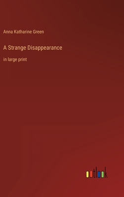 A Strange Disappearance: in large print 3368309099 Book Cover
