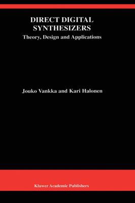Direct Digital Synthesizers: Theory, Design and... 0792373669 Book Cover