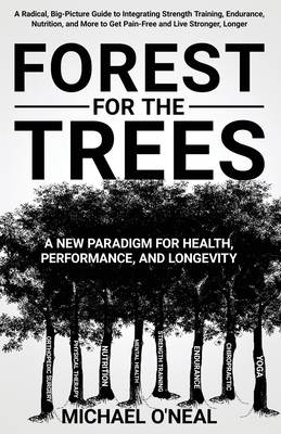 Forest for the Trees: A New Paradigm for Health... B0DBWYJQ16 Book Cover