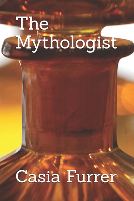 The Mythologist B0D7M4ZKXQ Book Cover