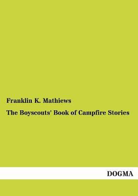 The Boyscouts' Book of Campfire Stories 3955079929 Book Cover