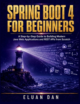 Spring Boot 4 For Beginners: A Step-by-Step Gui... B0HF5DY4PX Book Cover