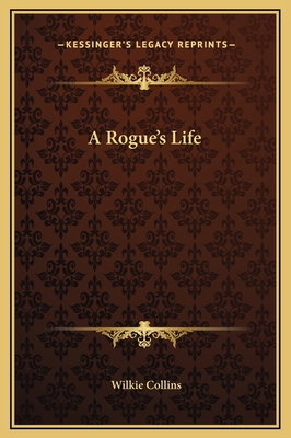 A Rogue's Life 1169248527 Book Cover