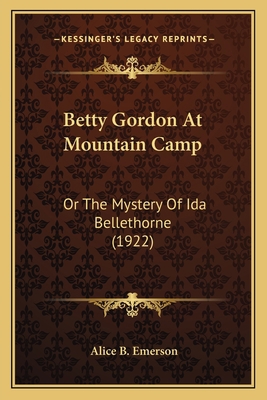 Betty Gordon At Mountain Camp: Or The Mystery O... 1164586718 Book Cover