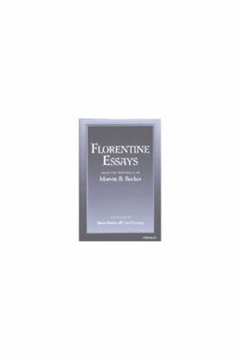 Florentine Essays: Selected Writings of Marvin ... 0472112252 Book Cover