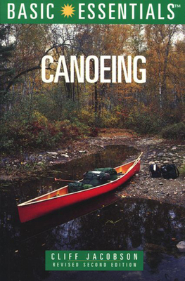 Basic Essentials Canoeing, Revised Second Editi... 0762704845 Book Cover